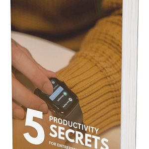 5 Productivity Secrets for Entrepreneurs: Work Smarter, Achieve More