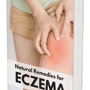 Natural Remedies for Eczema: Your Holistic Guide to Soothing Skin Naturally