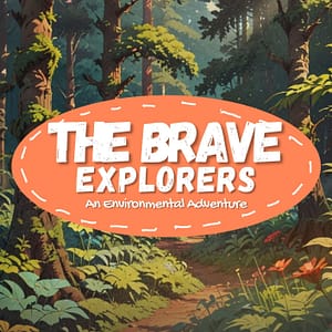 The Brave Explorers – An Inspiring Environmental Adventure for Young Nature Lovers