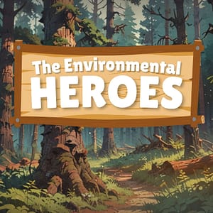 The Environmental Heroes – An Inspiring Tale of Kids Taking Action for Our Planet