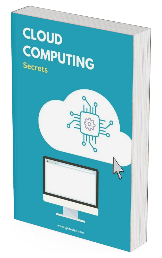 Cloud Computing Secrets – Your Guide to Digital Transformation - BJZ Design