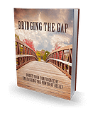 Bridging The Gap - Unleashing the Power of Belief to Boost Your Confidence