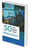 50 Tips to Boost Your Productivity: Simple Hacks to Get More Done in Less Time
