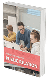 7 Ways to Improve Public Relations: Build Trust, Authority & Brand Reputation