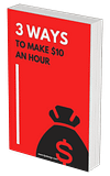 3 Ways to Make $10 an Hour: Your Starter Guide to Online Income