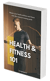 Health & Fitness 101: The Ultimate Guide