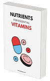 Nutrients for Essential Vitamins: Your Complete Guide to Optimal Health