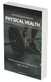 Exercise Your Way to Physical Health: The Complete Guide to Lifelong Fitness