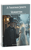 Cover Art: Ebenezer Scrooge and Ghost of Christmas Past in a snowy Victorian street.