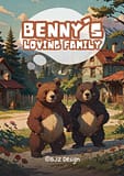Benny's Loving Family – A Heartwarming Tale of Family Care and Togetherness