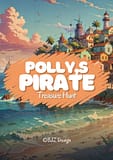 Polly's Pirate Treasure Hunt – A Swashbuckling Adventure of Courage and Friendship