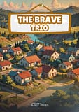 The Brave Trio – A Thrilling Adventure About Friendship and Courage